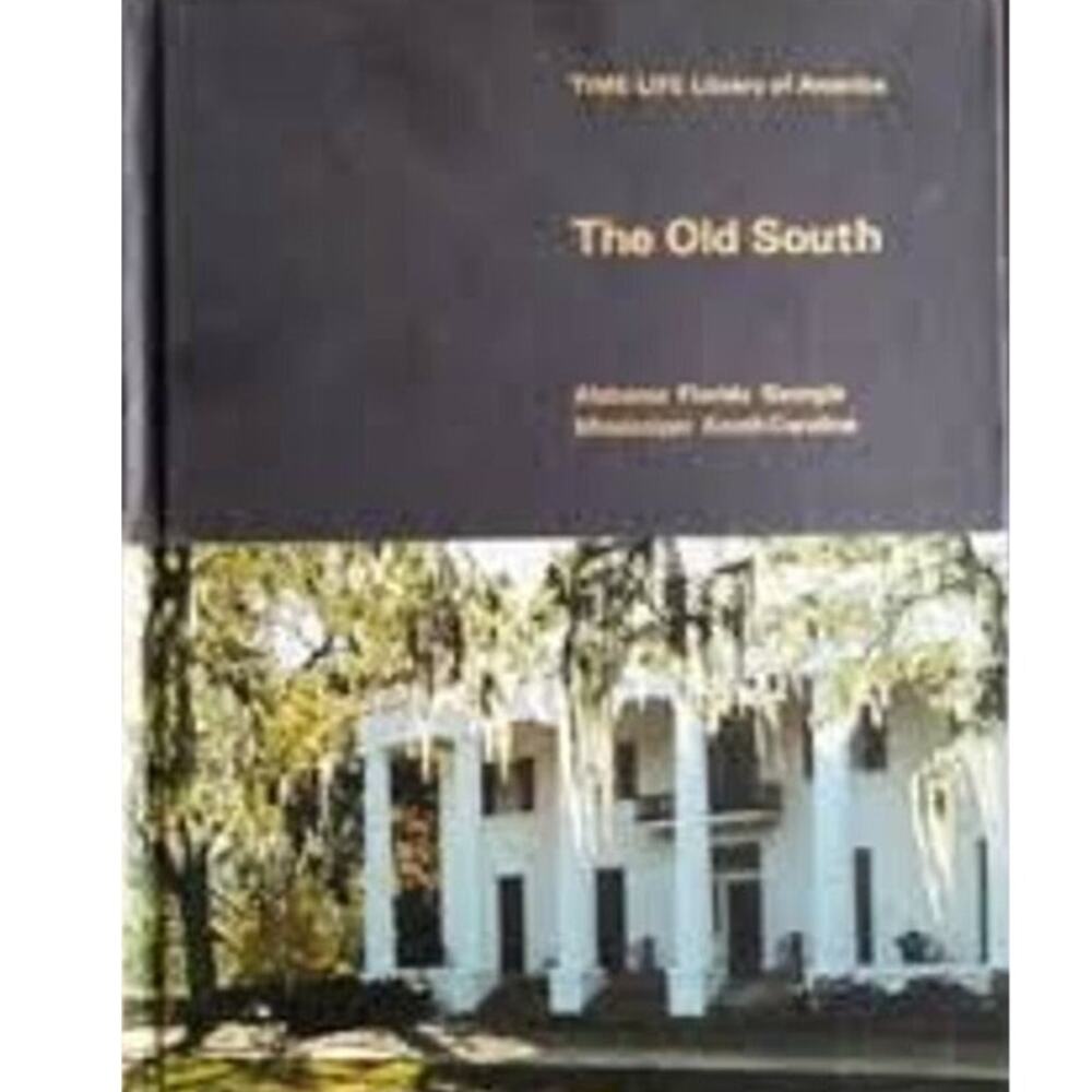 Time-Life Library of America: The Old South 1968 Hardcover Book by John Osborne